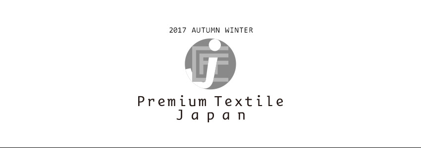 2017 S/S Premium Textile Japan